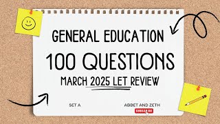 GENERAL EDUCATION LET REVIEW  100 QUESTIONS  SET A  MARCH 2025 LET [upl. by Arrio]