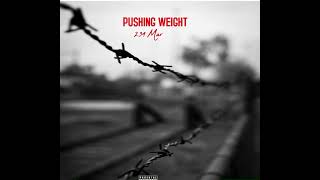 234 MAR  PUSHING WEIGHT [upl. by Eisserc]