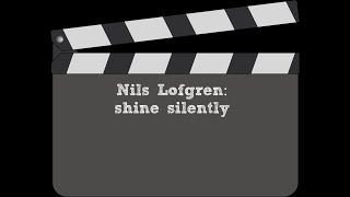 Nils Lofgren shine silently [upl. by Labotsirhc]