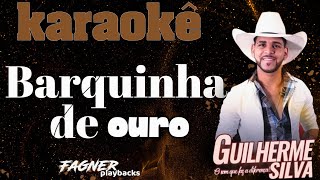 KARAOKÊ  BARQUINHA DE OURO  RITMO  GUILHERME SILVA [upl. by Alejandrina45]