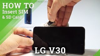 How to Insert SIM and SD Card into LG V30  Nano SIM amp Micro SD Slot HardResetInfo [upl. by Corotto718]