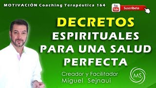 DECRETOS ESPIRITUALES PARA UNA SALUD PERFECTA Motivación Meditativa Terapéutica 164 [upl. by Lareneg520]