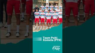 PLTdL POLTI KOMETA TEAM LINEUP petronasletourdelangkawi ltdl2024 beattheheat [upl. by Chrystal]