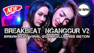 DJ BREAKBEAT NGANGGUR X SUMPAHAN JANJI PALSUMUFULL BASS BETON [upl. by Eatnuahc]