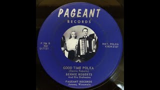 WISCONSIN POLKA Bernie Roberts  Good Time Polka  Pageant 706  1959 [upl. by Oker260]