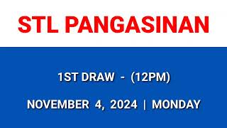 STL PANGASINAN 1st draw result today 12PM draw morning result November 4 2024 Monday [upl. by Aimahc]