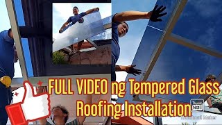 Part 3  FULL VIDEO sa Tempered Glass Roofing installation✅🏠 [upl. by Navlys95]