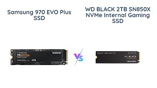 Samsung 970 EVO Plus vs WD Black SN850X  Which is the Best Gaming SSD [upl. by Nala]