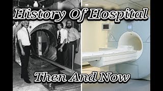 Hospital Then And Now History of Hospital [upl. by Grosvenor314]