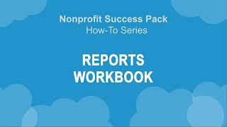 Nonprofit Salesforce HowToSeries NPSP Reports Workbook [upl. by Atiuqcaj]