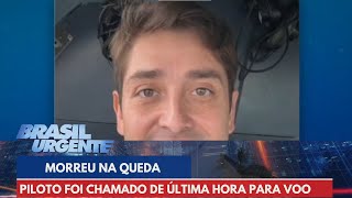 Tragédia em Vinhedo Piloto foi chamado de última hora para fazer voo  Brasil Urgente [upl. by Alderson]