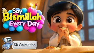 Bismillah Every Day Song Will CHANGE Your Life  Top Islamic Cartoon Rhymes  See 3D Animated Series [upl. by Annaig793]