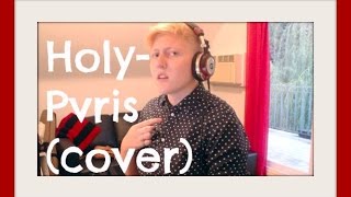 Holy Pvris cover  Realisticallysaying [upl. by Ahsinnod]