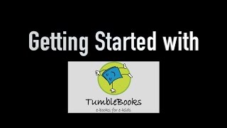 Getting Started with TumbleBooks [upl. by Jaddan496]