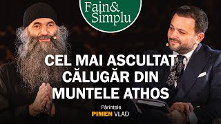 PODCASTUL ÎNVIERII CĂLUGĂRUL CARE A COBORÂT DIN ATHOS LA ATENEU PR PIMEN VLAD  Fain amp Simplu 192 [upl. by Thirza]