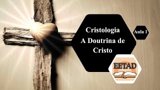 EETAD  A Doutrina de Cristo  aula 1 [upl. by Anirahc749]