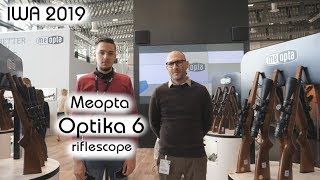 Meopta Optika 6 riflescopes  Optics Trade IWA 2019 report [upl. by Eceerahs]