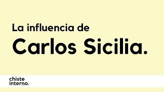 La influencia de Carlos Sicilia [upl. by Akemal3]