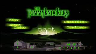 Opening amp Closing To The Tommyknockers 1993 1998 DVD SIde A Part 1 2005 Reprint [upl. by Oiligriv]