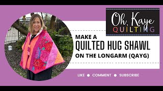 Making a Quilted Hug on the Longarm QAYG [upl. by Paz]