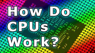 How Do CPUs Work [upl. by Clymer]