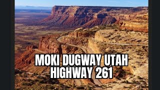 MOKI DUGWAY  UTAH HIGHWAY 261 [upl. by Lleumas50]