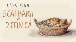 5 CÁI BÁNH VÀ 2 CON CÁ CỦA BẠN LÀ GÌ [upl. by Palla]