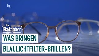 BlaulichtfilterBrillen Sinnvoller Schutz für unsere Augen  Die Ratgeber [upl. by Loraine]