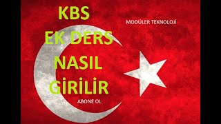 Ek Ders Bilgi Girişi KBS de Nasıl Yapılır [upl. by Giule585]