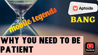 Mobile Legends Why patience is the key to growth BANG BANG [upl. by Anitneuq]