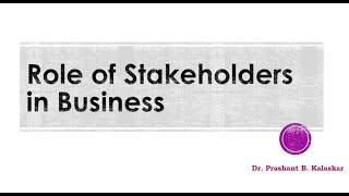 Role of Stakeholders in Business [upl. by Ylebmik]