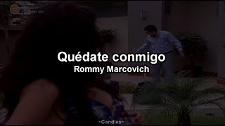 Quédate conmigo  Rommy Marcovich Sub Español [upl. by Ahsieni]