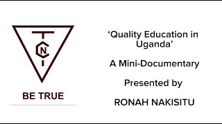 Quality Education in UgandaA MiniDocument presented by Ronah Nakisitu [upl. by Niras443]