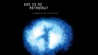 God Is An Astronaut  A Moment Of Stillness  Full Album [upl. by Euton154]