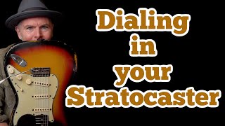 Dialing in your Stratocaster [upl. by Anilecram540]