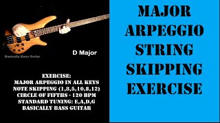 Major Arpeggio String Skipping Exercise in All Keys  Circle of Fifths – MajorArpeggio bass [upl. by Ribaj]