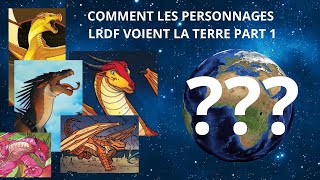 Comment Les Personnages lrdf voient le monde  part 1 [upl. by Ondrej]