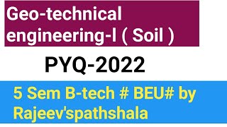 PYQ2022 Geotech  Soil  engg BTECH  BEU [upl. by Enirual]