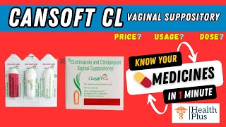 Cansoft CL Vaginal Suppository  Sun Pharmaceuticald [upl. by Namus375]