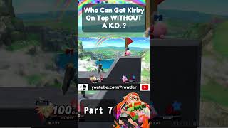 Who Can Get 10HP Kirby On Top WITHOUT A KO  Part 7 [upl. by Proudman622]