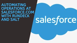 Rundeck User Stories Automating Operations at Salesforcecom with Rundeck and Salt [upl. by Edelson]