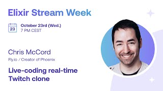 Chris McCord – Livecoding realtime Twitch clone  Elixir Stream Week [upl. by Malynda122]