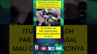 Itu sepeda loh pak jangan asal mau copot kuncinya oknumpolisi sepeda viralvideo berandashorts [upl. by Venice887]