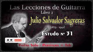 Estudo 31  quotLas Lecciones de guitarraquot Julio Salvador Sagreras [upl. by Lundgren]