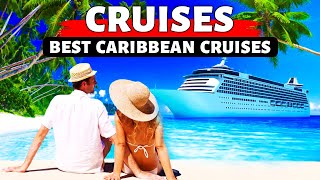 7 Best Caribbean Cruise Ships 2024  Best Caribbean Cruise Lines [upl. by Oringa]