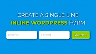 Create a Single Line Inline Form with WordPress Elementor and Forminator [upl. by Gorrono]