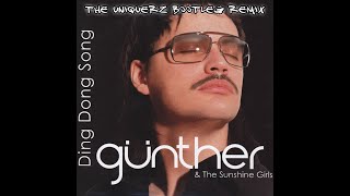 Gunther amp the Sunshine GirlsDing Dong Song The Uniquerz Bootleg Remix [upl. by Yadsendew]