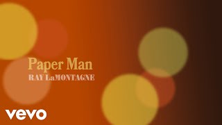 Ray LaMontagne  Paper Man Official Audio [upl. by Greggs]