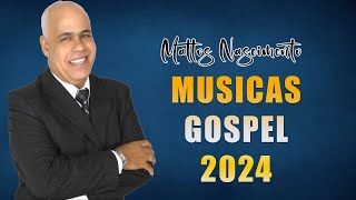 Canções Famosas De Hinos De MATTOS NASCIMENTO  A Melhor Música Religiosagospel [upl. by Emirac]