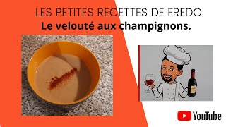 Le velouté aux champignons [upl. by Eenar28]